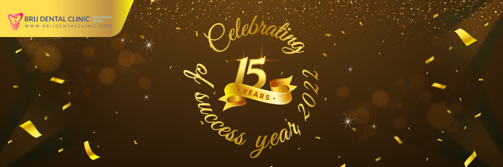 CELEBRATING 15 YEARS OF SUCCES OF BRIJ DENTAL CLINIC NARANPURA AHMEDABAD