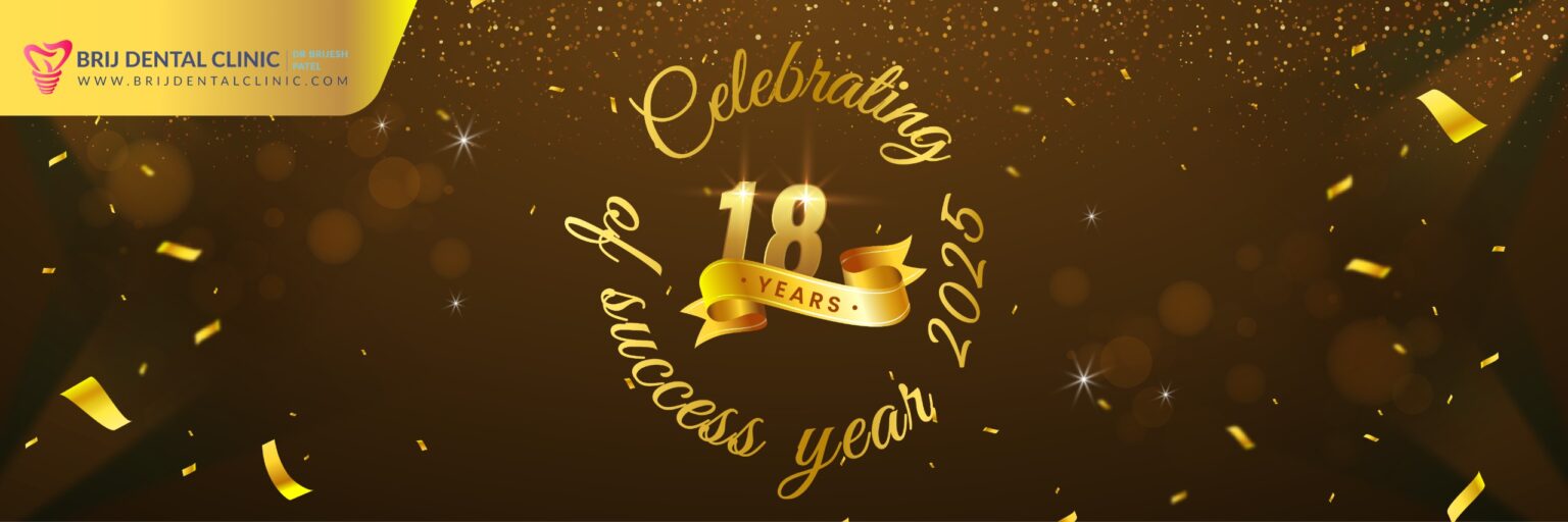 Brij Dental Clinic Celebrating 18th Years of Success Stories in Ahmedabad